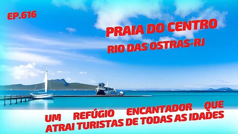 Praia do Centro: Um refúgio encantador para turistas de todas as idades em Rio das Ostras RJ #616