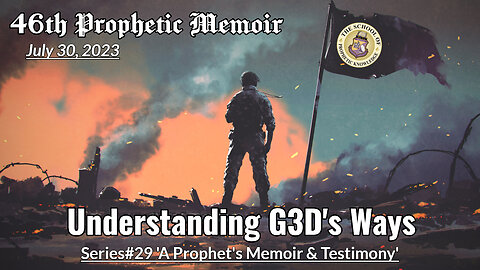 Understanding G3D's Ways 46th Prophetic Memoir Part 2 Series29