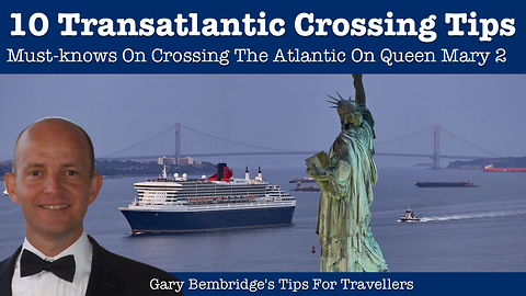 10 Must-Know Cunard Queen Mary 2 Transatlantic Crossing Tips