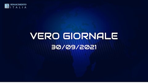 VERO GIORNALE, 30.09.2021 – Il telegiornale di FEDERAZIONE RINASCIMENTO ITALIA