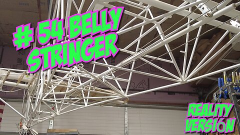 #54 Belly Stringer Installation Reality