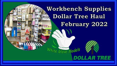 Workbench Supplies Dollar Store Haul February 2022