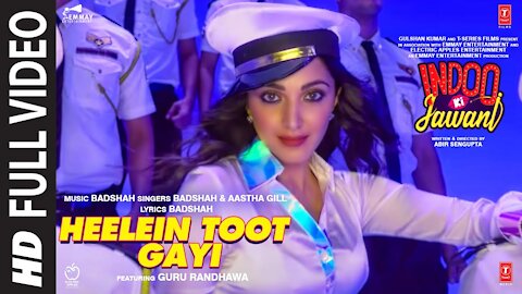 Heelein Toot Gayi(Full Song)Indoo Ki Jawani Badshah,Guru Randhawa,Kiara Advani,Aditya S, Aastha Gill