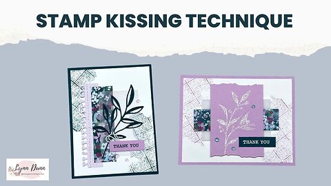 Stamp Kissing Technique for Card Making