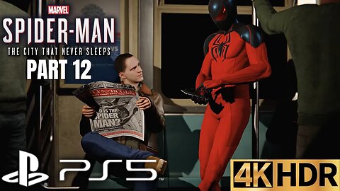 Marvel's Spider-Man: The City That Never Sleeps Part 12 | PS5, PS4 | 4K HDR (No Commentary Gaming)