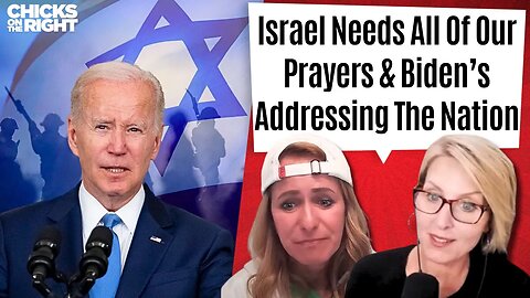 Biden's Addressing The Nation Today, Israel Needs Our Prayers, & Another Biden Is Into Naked Selfies
