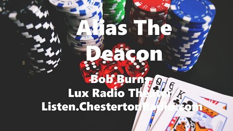 Alias The Deacon - Bob Burns - Lux Radio Theater