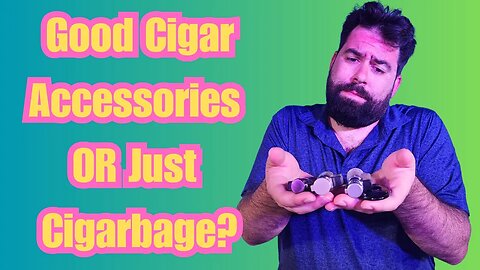Cigar Accessories, What’s Hot and What’s NOT!