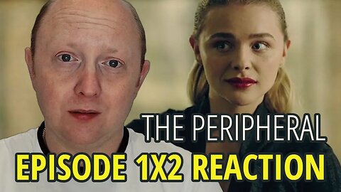 The Peripheral 1X2 | Reaction & Review | FIRST TIME WATCHING | #theperipheral #chloegracemoretz