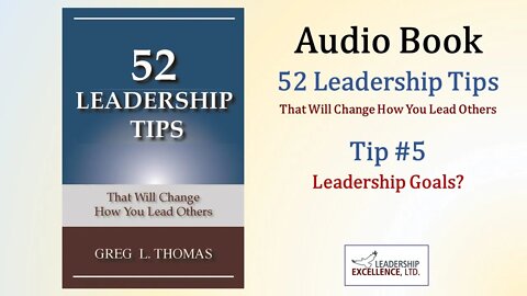 52 Leadership Tips - Free Audio Book - Tip #5: Leadership Goals?
