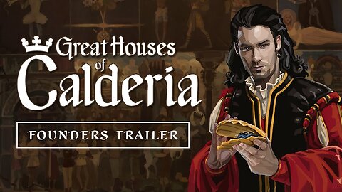 Great Houses of Calderia - Founders Trailer