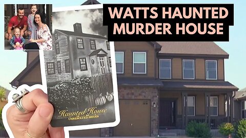 The Haunting Truth of the Watts Family Home 👻