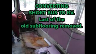 Shortbus Conversion to RV, Last of old sub-floor gone!