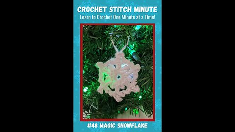 Magic Snowflake: 1 Minute Crochet #48