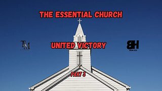 United Victory In The Church - The Essential Church Series Part 3