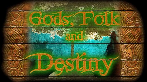 Gods, Folk, and Destiny - Ep. 2 featuring Matt Flavel