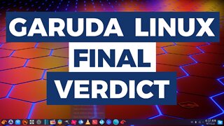 Garuda Linux After 90 Days | Final Verdict