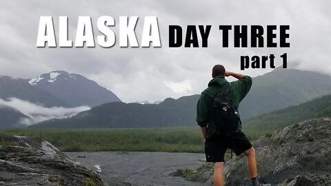Alaska day 3