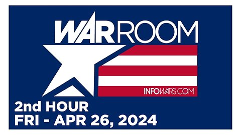 WAR ROOM [2 of 3] Friday 4/26/24 • VETERANS CALL-IN SHOW, News, Reports & Analysis • Infowars