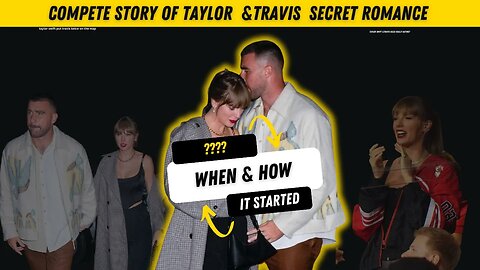 Taylor Swift & Travis Kelce: Secret Romance? | Complete detail with Timeline