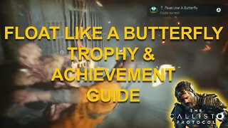 Float Like A Butterfly - The Callisto Protocol - Trophy / Achievement Guide