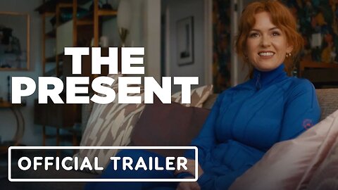 The Present - Official Trailer