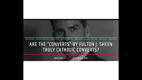 Are The Converts By Fulton J. Sheen Really Catholic Converts?
