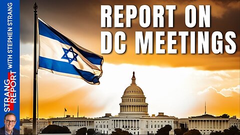 STRANG REPORT LIVE - Israel Embassy and DC Prayer Gathering