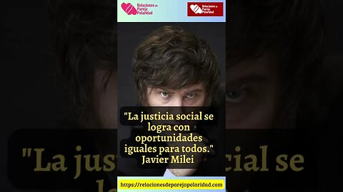 48. La justicia social se logra con oportunidades iguales para todos #JavierMilei