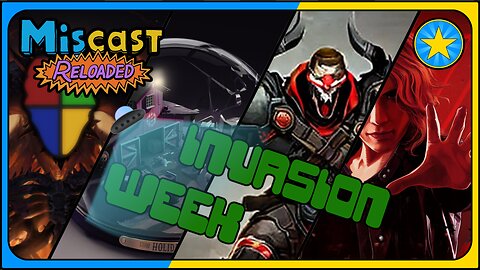 The Miscast Reloaded: Invasion Week Highlights