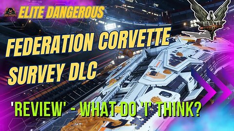 Federal Corvette Survey Shipkit DLC Review -What do I think of Elite Dangerous DLC