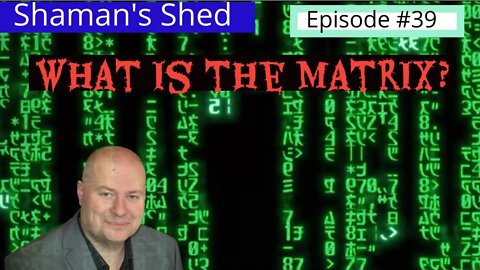 #39 What is the Matrix? with Michael Feeley