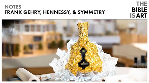 Frank Gehry, Hennessy, And the Nature of Symmetry
