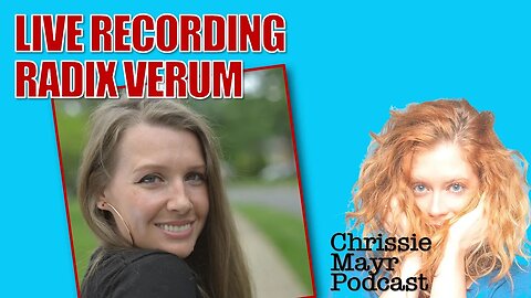 LIVE Chrissie Mayr Podcast with Radix Verum - FBI and Governor Whitmer Kidnapping