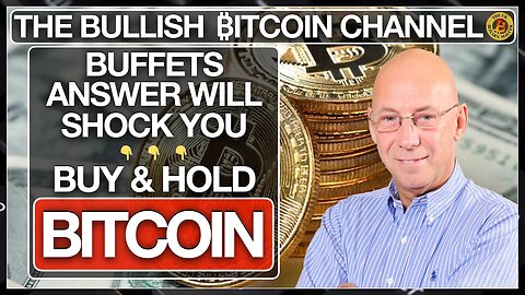 ASK WARREN BUFFET A QUESTION - THE ANSWER WILL SHOCK YOU… ON ‘THE BULLISH ₿ITCOIN CHANNEL’ (EP 531)