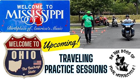 UPCOMING SCHEDULED MOTORCYCLE TRAVELING PRACTICE SESSIONS & OTHER EVENTS