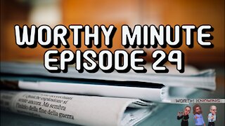 Worthy Minute - Episode 24