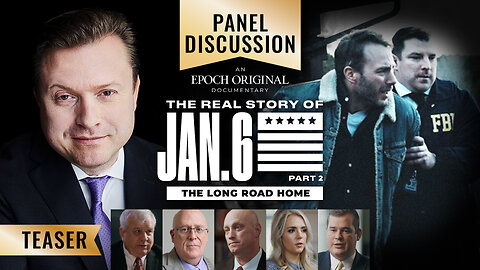 Unmasking J6 Lies: Panel on 'The Real Story of Jan. 6 Part 2,' With Sen. Ron Johnson | TEASER