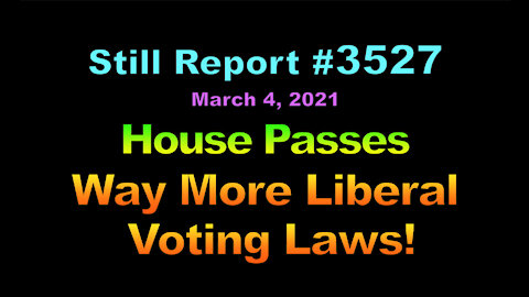 House Passes More Liberal Voting Laws, 3527