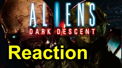 ALIENS Dark Decent New Footage Reaction