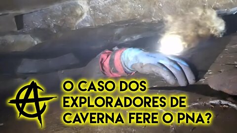 O caso dos exploradores de caverna fere o PNA?