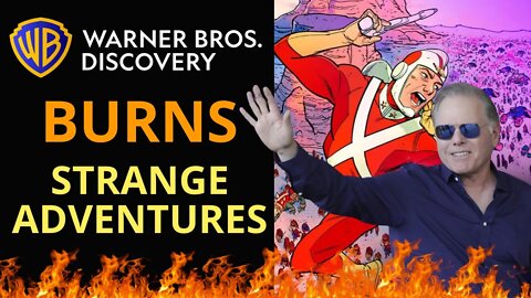 STRANGE ADVENTURES CANCELLED By David Zaslav CEO Warner Brothers Discovery!