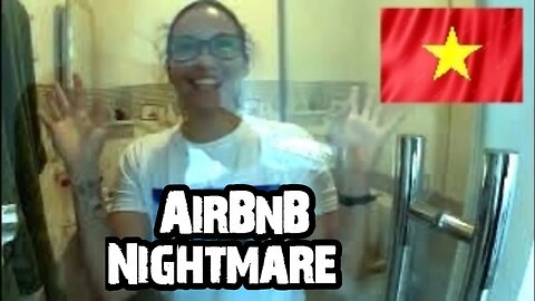 Saigon AirBnB Nightmare!