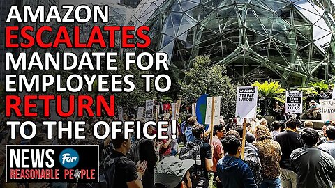 Amazon Ordering Corporate Workers to Relocate or Resign as Part of Return-to-Office Policy