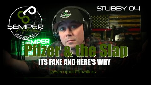 The Slap Was Fake - Brought to You by Pfizer - Stubby 04