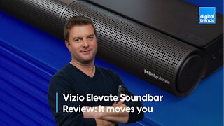 Vizio Elevate Soundbar Review | It moves you