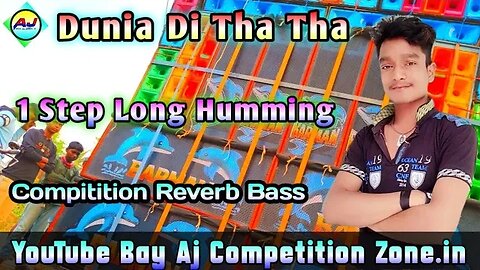 Dunia Di Tha Tha Tha (1 Step Long Humming Compitition Reverb Bass) Dj Ajit Present ) New Competition