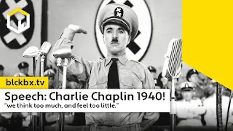 Historische Speech Charlie Chaplin, "We think too much, and feel too little".