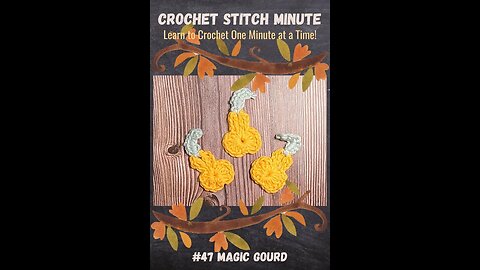 Magic Gourd: 1 Minute Crochet #47
