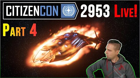 CitizenCon 2953 LiveStream Reactions & Chat! Day Two, Let's Go! | Part 4